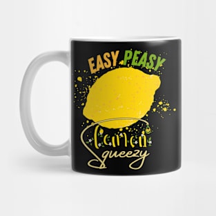 Easy Peasy Lemon Squeezy Mug